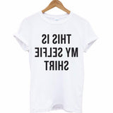 THIS IS MY SELFIE SHIRT Funny Tee