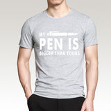 MY PEN IS BIGGER Funny Guy T Shirts