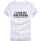 I LOVE MY GIRLFRIEND Funny Guy T Shirt