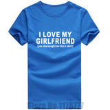 I LOVE MY GIRLFRIEND Funny Guy T Shirt