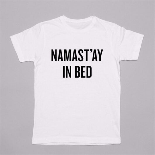 NAMAST'AY IN BED Funny Guy T Shirt