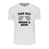 THIS GUY NEEDS A BEER Funny Guy Tee Shirt