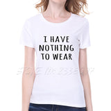 NOTHING TO WEAR T Shirt